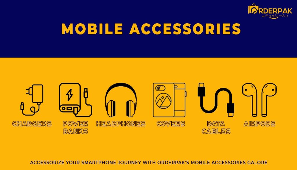 Accessorize Your Smartphone Journey with Orderpak Mobile Accessories Galore!